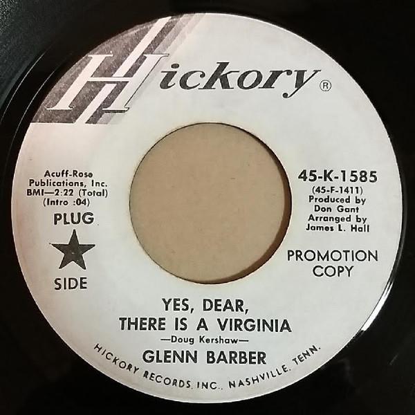 

7inch Record GLENN BARBER - Yes, Dear, There Is A Virginia / I 45K1585PROMO HICKORY 1970 US Country/Folk Used