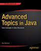 Kniha Advanced Topics In Java : Core Concepts In Data Structures