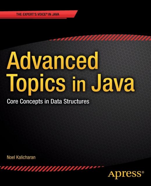 Libro Advanced Topics In Java : Core Concepts In Data Structures