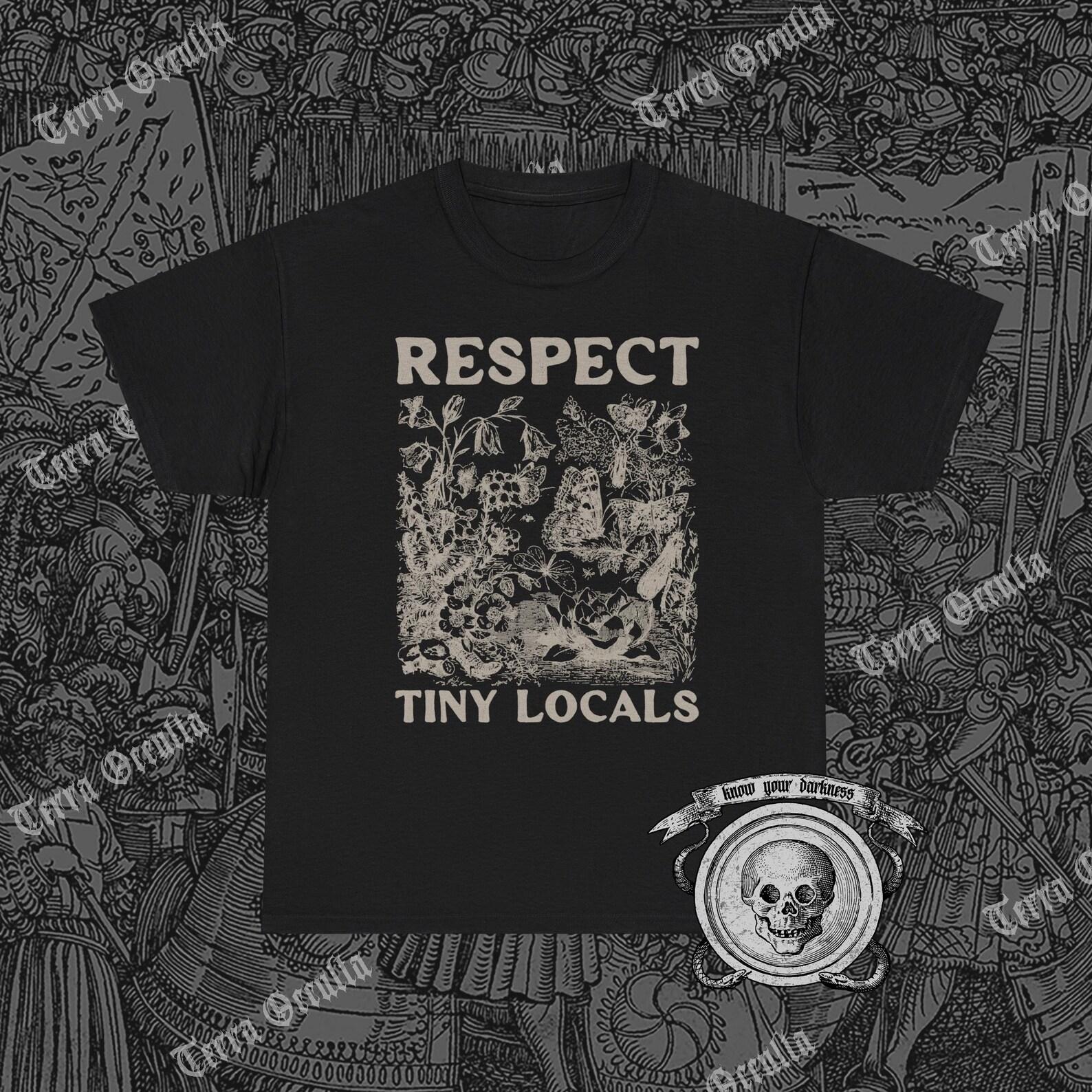 Respect Tiny Locals Shirt, Insect Lover, Entomology 4XL