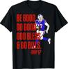 Josh Be Good Do Good God Bless Go Bills MVP 17 Josh MVP T-Shirt