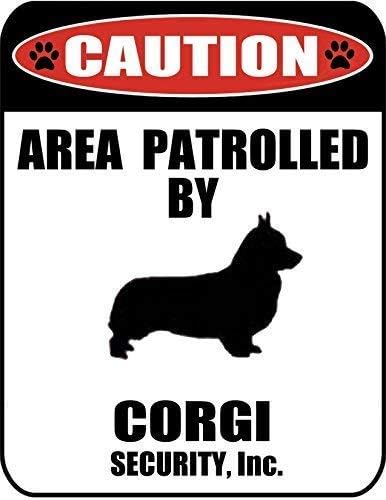 Metal Tin Sign Caution Area Patrolled by a Corgi Dog Sign Metal Aluminum Sign for Wall Art 20x30cm(7.8x11.8inch)