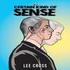 A Certain Kind of Sense by Lee Cross Paperback Book 9781035816484
