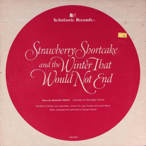 Виниловая пластинка STRAWBERRY SHORTCAKE Strawberry Shortcake And The Winter 0590310887 Scholastic Reco 1983 Детская Б/У США