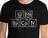 OMG BACON Funny Science Lover Chemistry Periodic Table Elements Food Joke Bacon Lover Gift T-Shirt