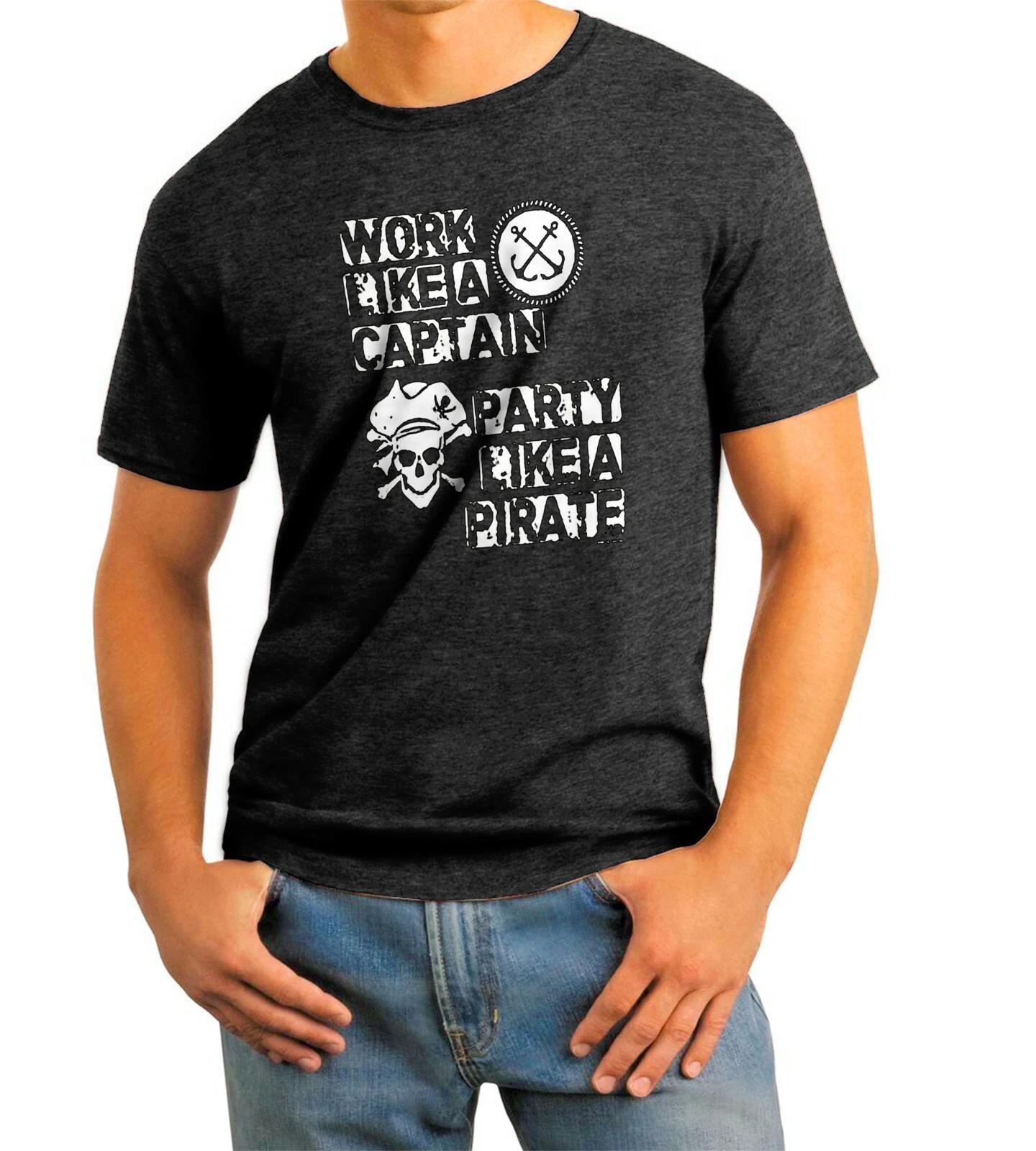 WORK LIKE A CAPTAIN PARTY LIKE A PIRATE FUN GRAPHIC Short-Sleeve Unisex T-Shirt 4XL