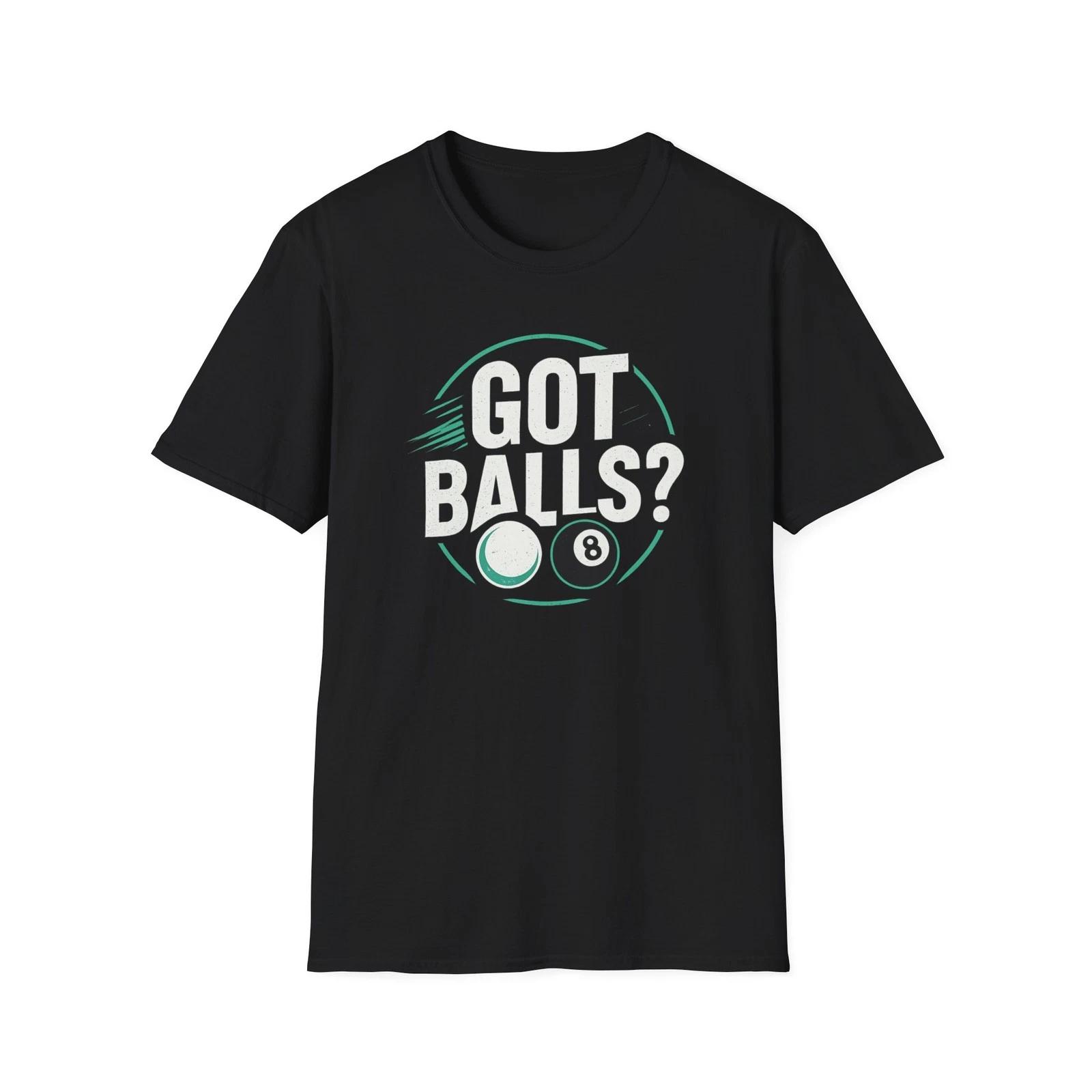 Got Balls? Softstyle T-Shirt S