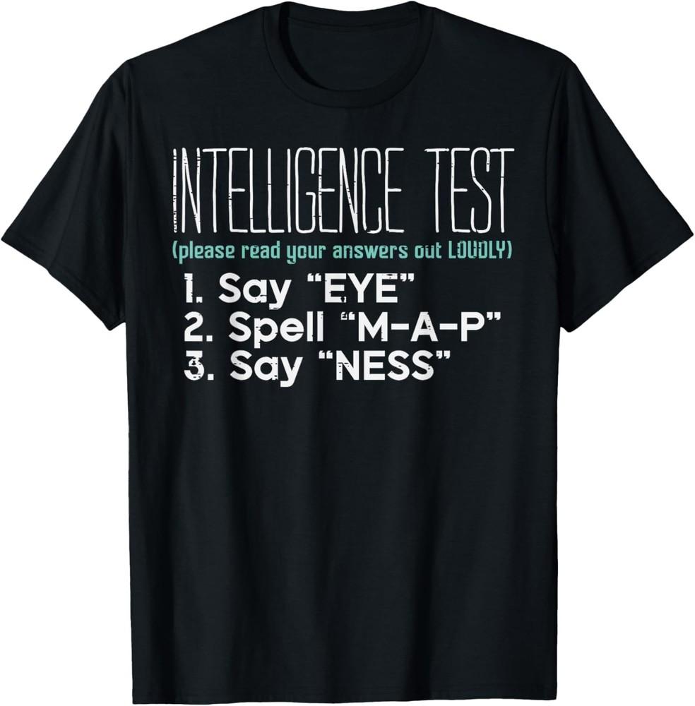 Intelligence Test Eye Map Funny Saying Adult Humor Dad Men T-Shirt Unisex T-Shirt S