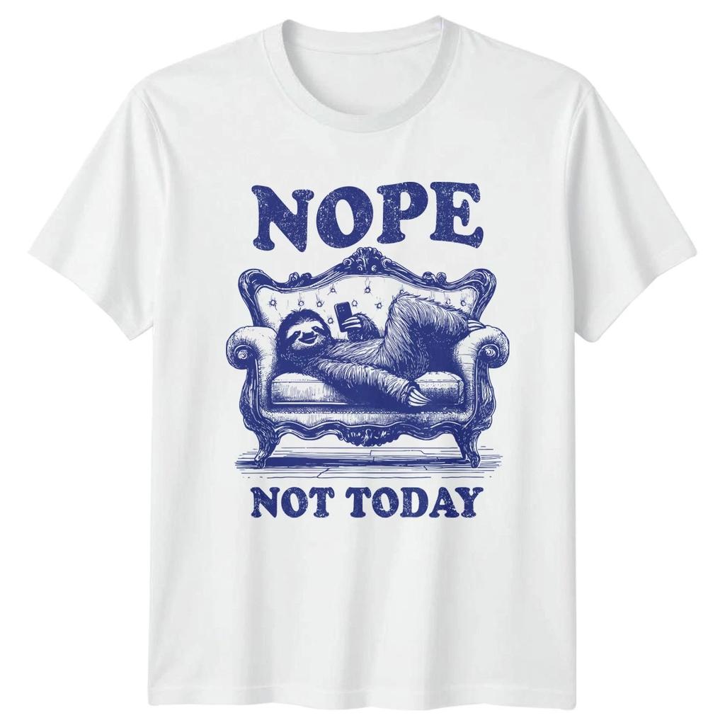 Nope Not Today T-Shirt Introvert Humor Novelty Birthday Gift For Him And Her