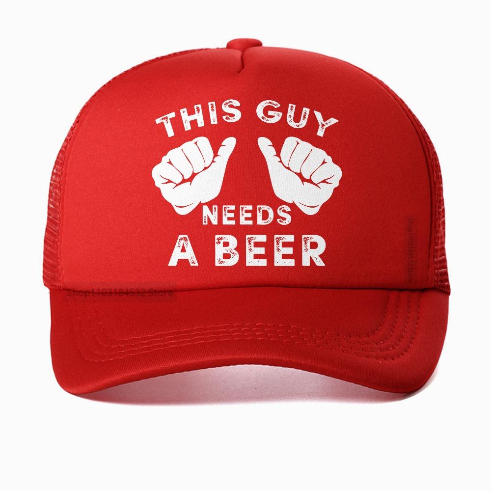 This Guy Needs A Beer Graphic Print Baseball Cap Women Summer Funny Casual Fashion Harajuku Drinking Gift Mesh Breathable