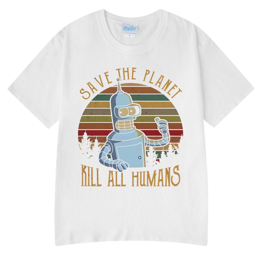 Save The Planet Kill All Humans Funny Robot Graphic T Shirts Men Women Clothing Short Sleeve T-shirts Oversized Cotton Tee Shirt