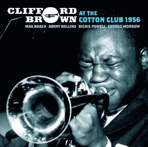 

CD CLIFFORD BROWN - At the Cotton Club 1956 LHJ10292 Japan Jazz Used