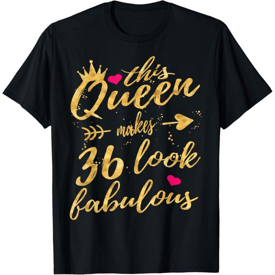 

This Queen Makes 36 Look Fabulous 36th Birthday Shirt Women T-Shirt(1) XXXXXL чорний