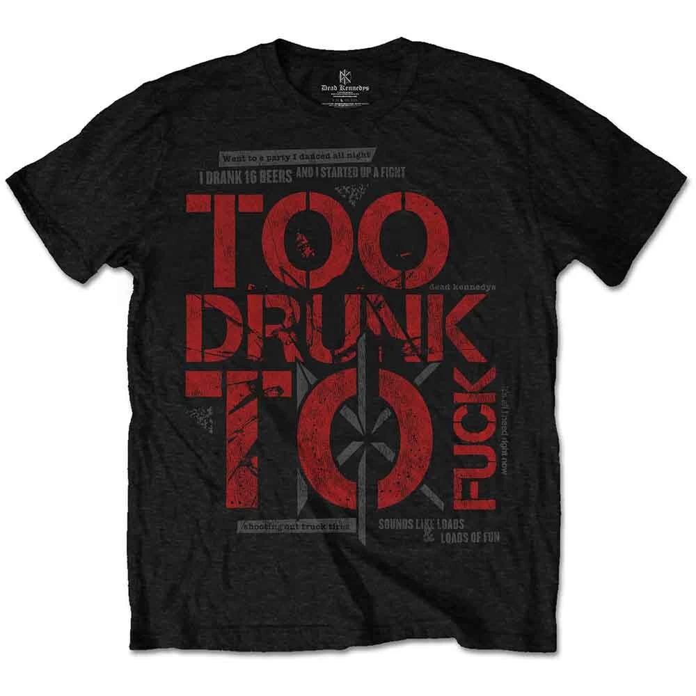 Dead Kennedys Too Drunk T-Shirt Black New XL