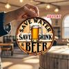 D Flat Pc Vintage Design Round Aluminum Sign Save Water Metal Tin Sign  Bar Humor Rustic Metal Wall Art Drink Beer