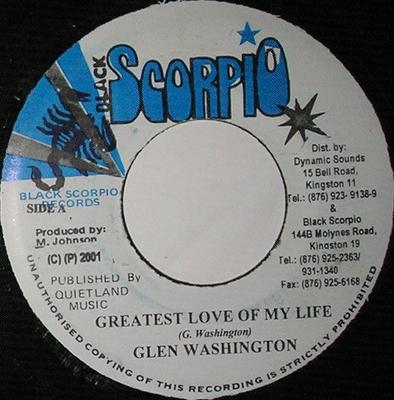 7-Zoll Schallplatte GLEN WASHINGTON - Greatest Love Of My Life KEINE Black Scorpio 2001 Jamaika Reggae, Ska & Dub Gebraucht