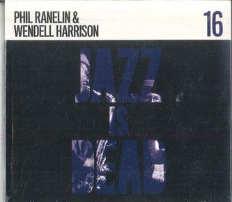 CD PHIL RANELIN & WENDELL HARRISON / A - Jazz Is Dead 16 JID16 Jazz Is Dead 2023 US Jazz