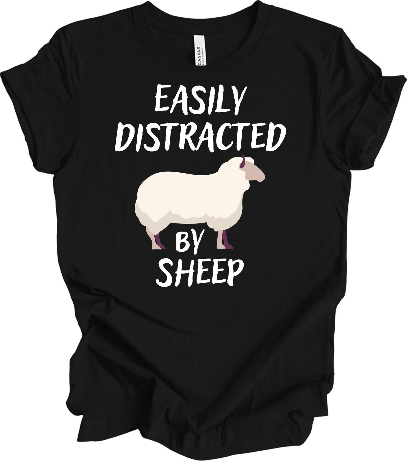 Easily Distracted by Sheep Funny T-Shirt for Animal Lovers XXXXL