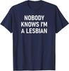 Niemand Weet Dat Ik Een Lesbienne, Homo, Pride, LBGT T-shirt Ben