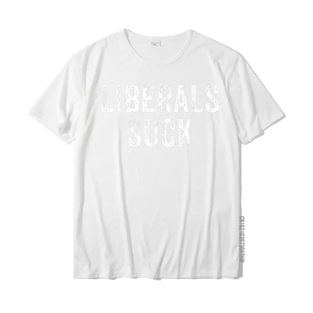 Funny Liberals Suck Shirt Republican Conservatives Tee T-Shirt Tops Shirts New Coming Cotton Adult T Shirts