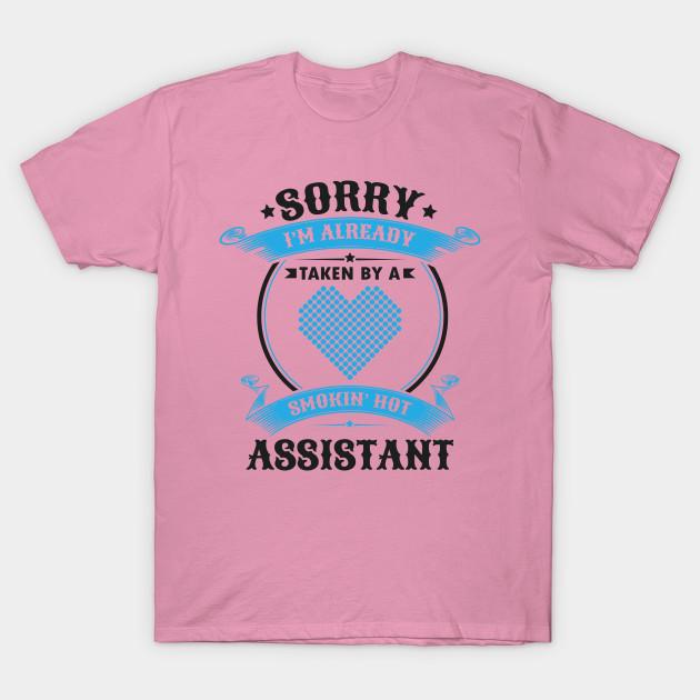 T Shirt Women Sorry Im Already Taken By A Smokin Assistant G Harajuku Print Kawaii Tshirt Summer Short Sleeve Female T-Shirt Top Tee