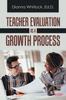 The Teacher Evaluation As a Growth Process Book