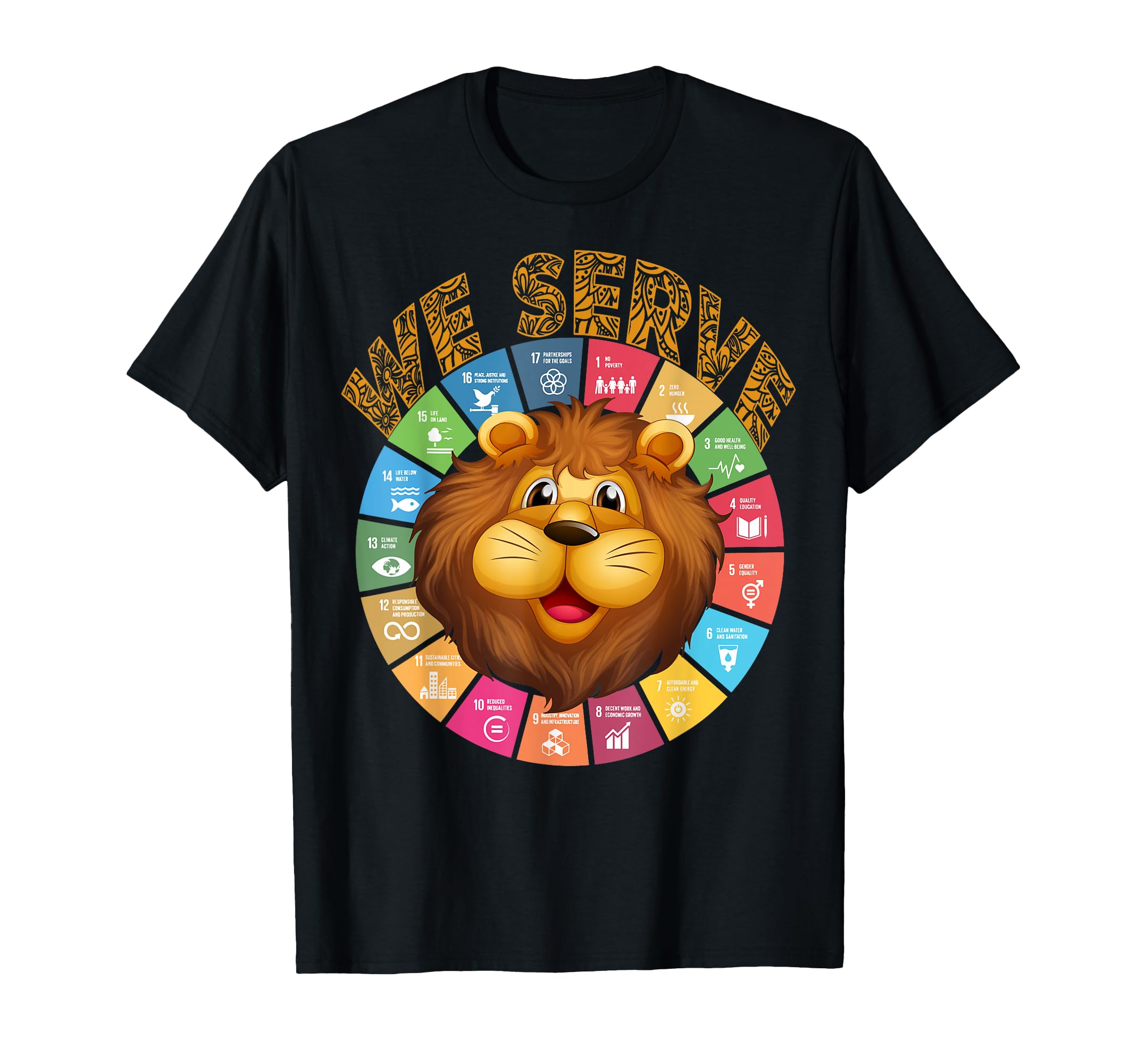 

Lions Club Member We Serve Volunteer SDG Gift T-Shirt