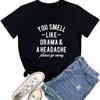 BLACKOO Women You Smell Print T Shirts Graphic Funny Tees
