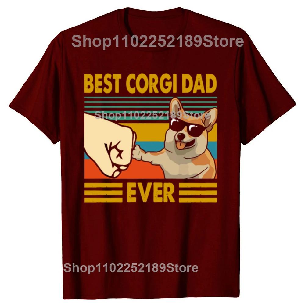 Men's T-Shirts Best Corgi Dad Ever Funny Corgi Owner Cool Cotton Tee Shirt Dog Animal Tshirt Round Collar Clothing Gift Idea