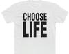 Choose Life T-Shirt - Bella/Canvas Jersey Cotton