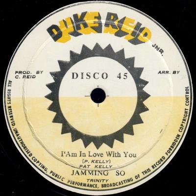 12inch Record PAT KELLY, TRINITY - I Am So In Love / Jamming So NONE Duke Reid Jnr. Jamaica Reggae, Ska & Dub Used