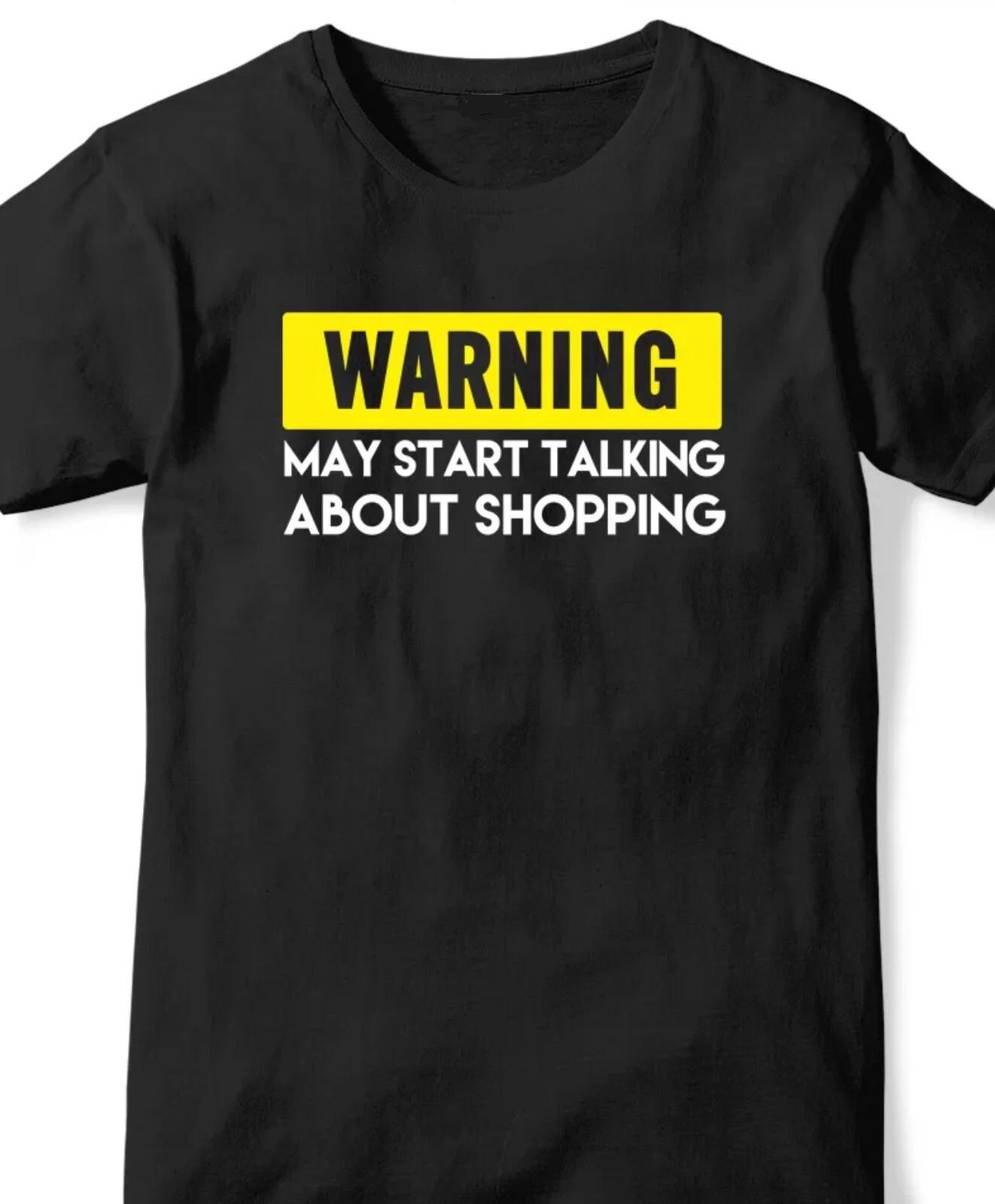 

FUNNY SLOGAN TSHIRT - MAY START TALKING ABOUT (YOUR TEXT) Mens Womens Kids 2XL