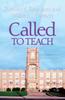 The Called To Teach : The Vocation of the Presbyterian Educator Book