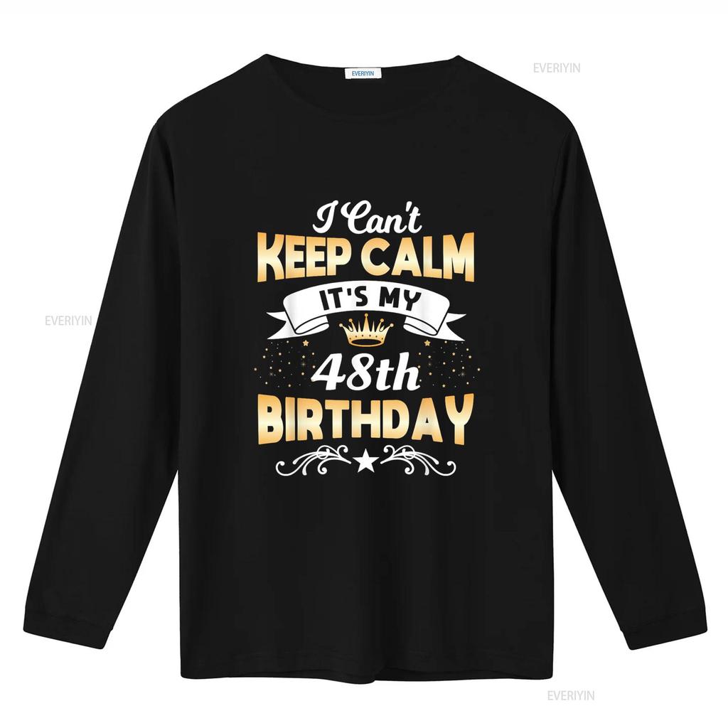48 Years Old shirt I Can t Keep Calm It s My 48th Birthday vintage Washed fashion homme Versatile streetwear graphic Breathable