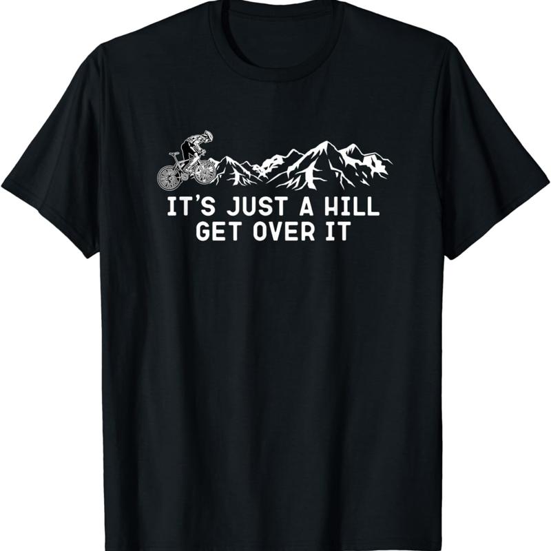 

It s Just a Hill Get Over It Funny MTB Mountain Bike T Shirt S разноцветный