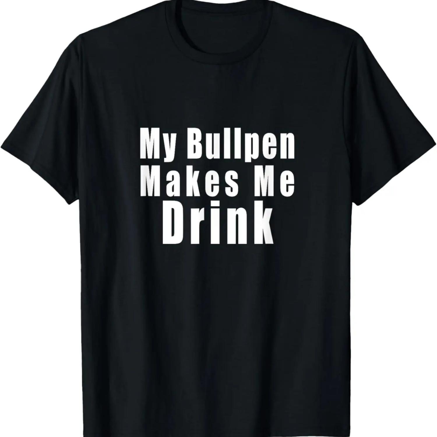 My Bullpen Makes Me Drink for Baseball Enthusiasts T-Shirt XXXXXL чёрный