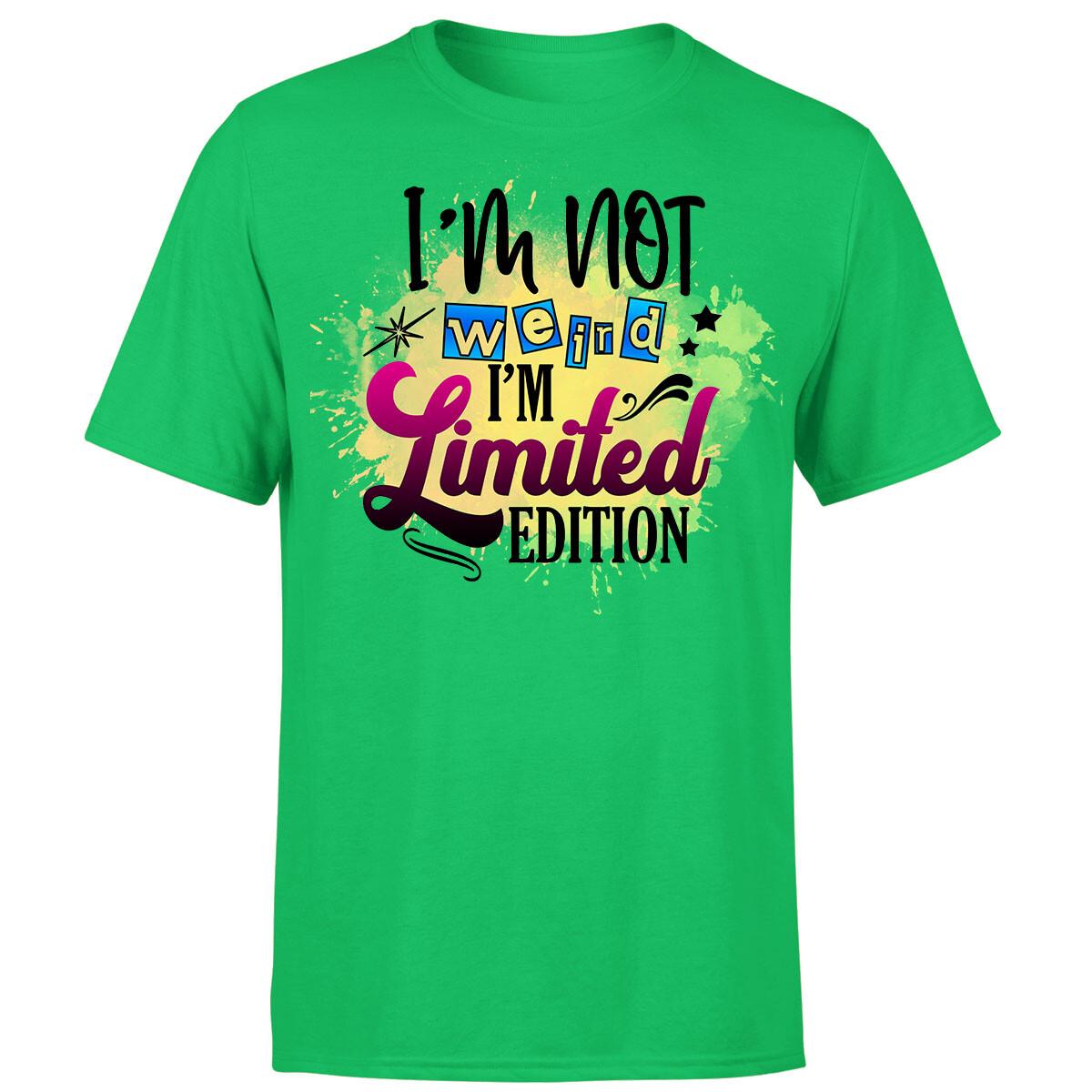 I M Not Weird I M Limited Edition Mens T Shirt Mens Womens Tees Top Funny Or P1 A S