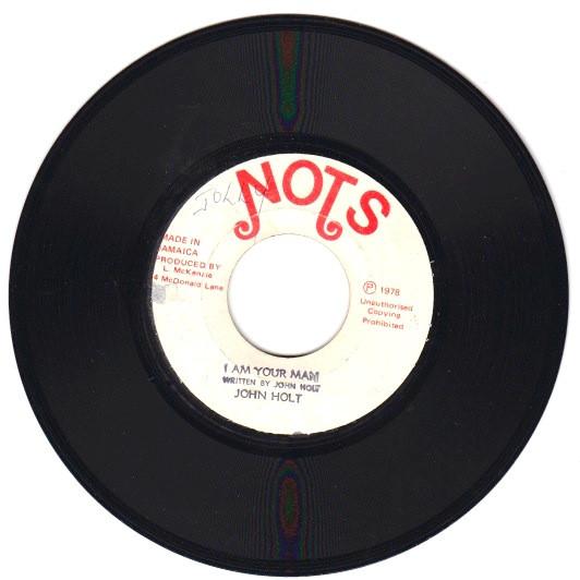 

7inch Record JOHN HOLT - I Am Your Man NONE Nots 1978 Jamaica Reggae, Ska & Dub Used