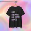 I Bet She Bangs Like A Fairy On Acid | Unisex T-shirt