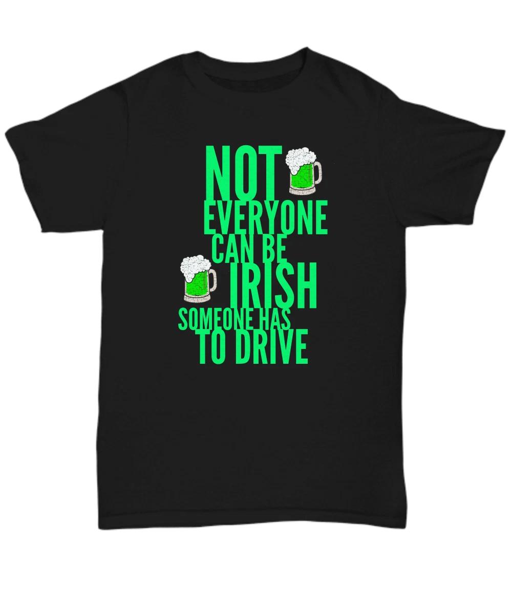 

Irish I Could Drink Shirt, Bartender Maternity Tshirt, Someone Has To Drive Shir 4XL