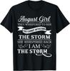 August Girl They Whispered to Her You Can't Birthday T-Shirt