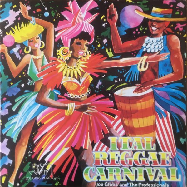 

Виниловая пластинка JOE GIBBS THE PROFESSIONALS Ital Reggae Carnival JGML6004 Joe Gibbs Music 1980 США Регги Ска Даб Б/у