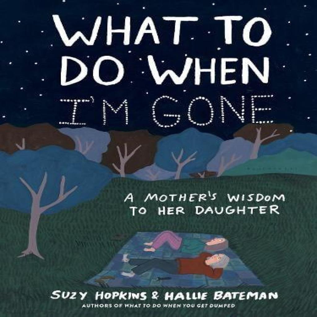 What to Do When Im Gone by Suzy Hopkins Hardback Book 9781632869685