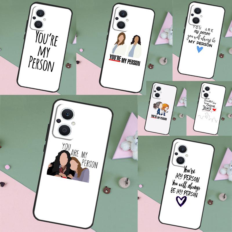 Greys Anatomy You Are My Person Case For OPPO Reno 15 Pro 15F 10 11 12 13 13F 14 14F 8 7 Lite 8T OPPO Find X9 X8 X6 Pro Cover