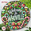 Vintage Whoville Christmas Aluminum Metal Wall Art Sign Circular Weatherproof Welcome Decor Plaque