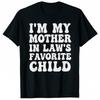 Cotton Tshirts I'm My Mother In Law's Favorite Child Funny Parent Men T-Shirt