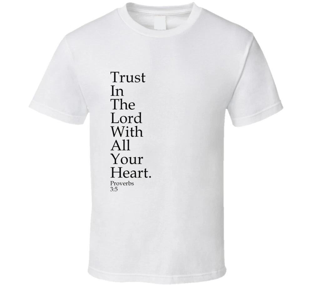 Trust In The Lord With All Your Heart Proverbs 3:5 Christian Gift Bible T Shirt S