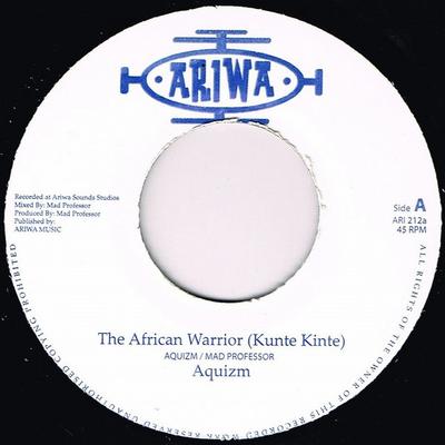 7inch Record AQUIZIM - The African Warrior (Kunte Kinte) ARI212 Ariwa 2008 UK Reggae, Ska & Dub Used