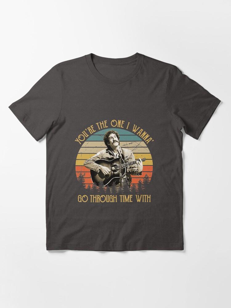 Jim Croce Vintage Jim Croce You're The One I Wanna' Go Through Time With Essential T-Shirt