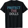 Protect the Dolls | Trans Women Solidarity T-Shirt Size L & XL T-Shirt